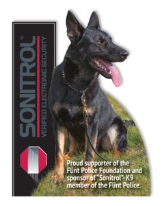 The Flint Police Department has established a second K-9 unit in its crime-fighting efforts, thanks to community donations to the Flint Police Foundation and a major sponsorship by Sonitrol Tri-County. The new police dog, a German Shepherd named “Sonitrol,” joins his four-legged partner “Edo,” as part of the revitalized Flint Police Department K-9 patrols. Last year, Sonitrol Tri-County adopted “Edo,” and has been working with the Flint Police Foundation to sponsor a second K-9 unit.